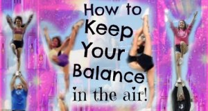 Cheer – How To Keep Your Balance In Stunts! – Tips And Drills For Flyers