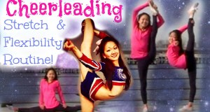 Cheerleading Stretching for INSANE Flexibility!